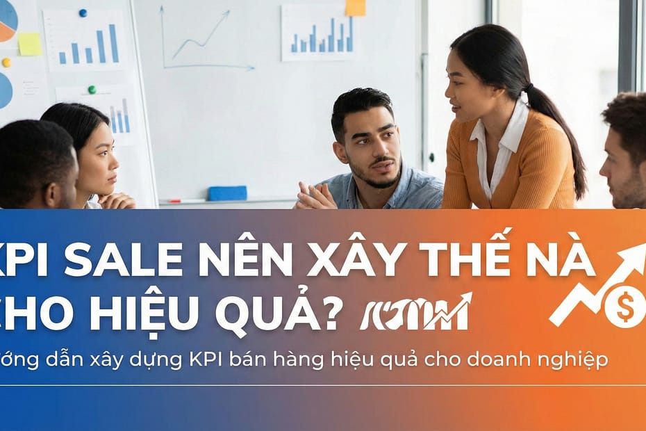An Phạm chia sẻ cách xây KPI sale hiệu quả cho doanh nghiệp nhỏ
