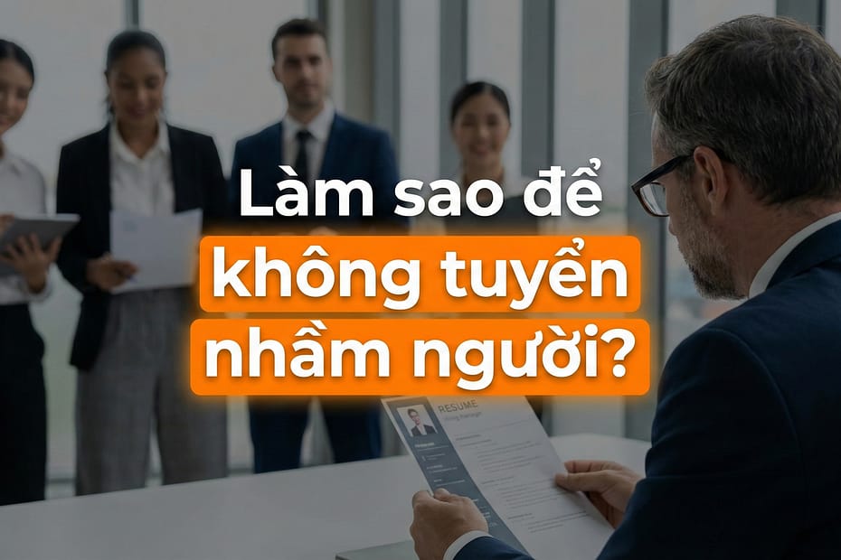 An Phạm chia sẻ cách giúp doanh nghiệp không tuyển nhầm người