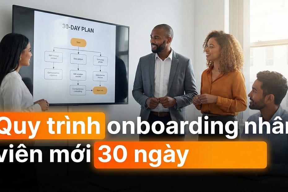 An Phạm chia sẻ quy trình onboarding nhân viên mới 30 ngày cho SME