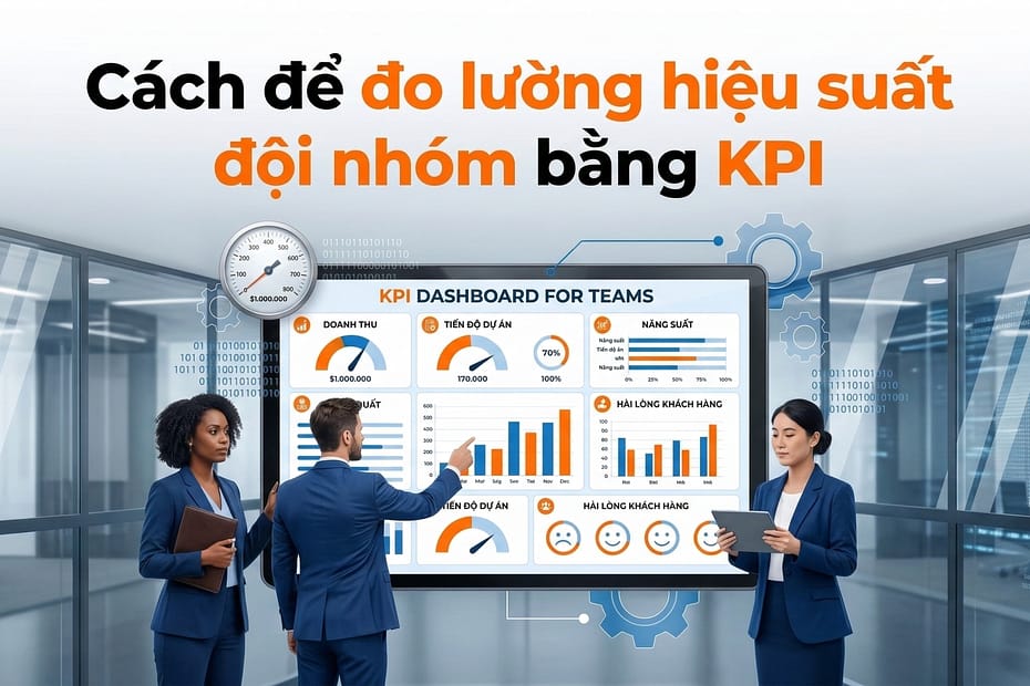 An Phạm chia sẻ cách đo lường hiệu suất đội nhóm bằng KPI cho doanh nghiệp nhỏ