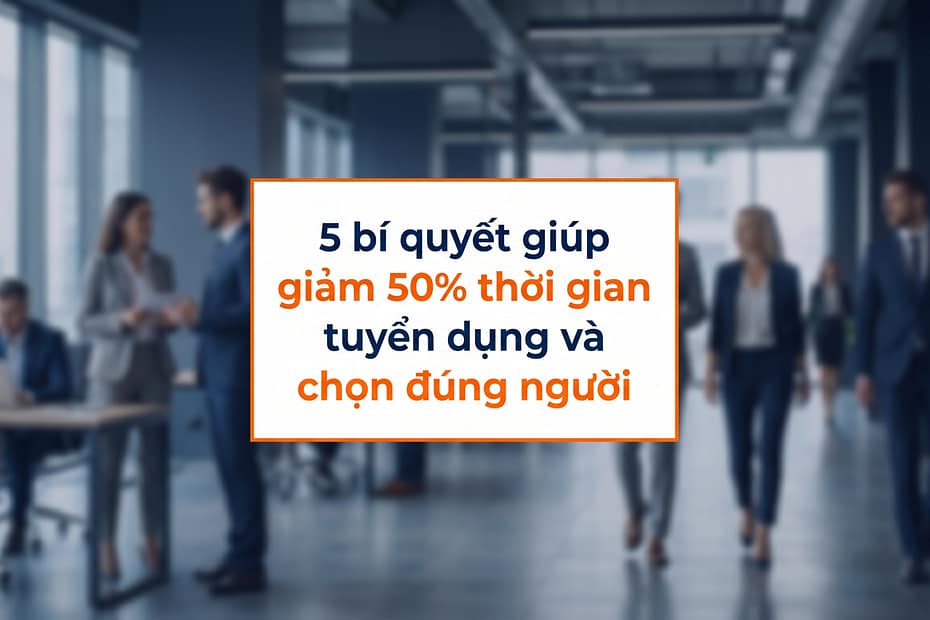giam thoi gian tuyen dung hieu qua